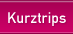 Kurztrips