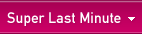 Super Last Minute
