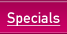 Specials