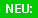 Neu: