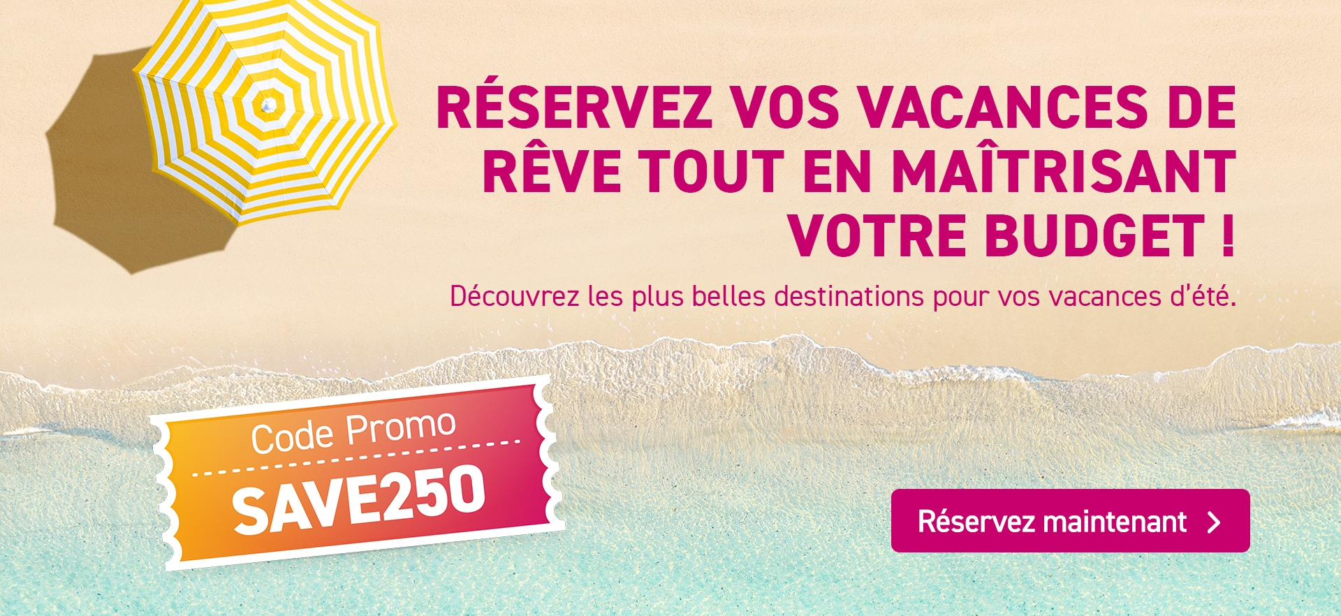 Code de réduction : Économisez jusqu'à 250 € !