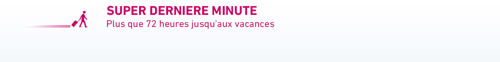 Super LAST MINUTE⏰ Réservation de dernière minute avec ltur